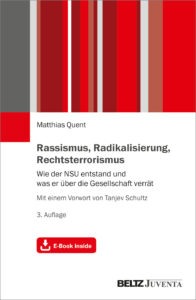 Quent, Matthias (2016/2020): Rassismus, Radikalisierung, Rechtsterrorismus. Wie der NSU entstand und was er über die Gesellschaft verrät, Beltz Juventa, Weinheim.